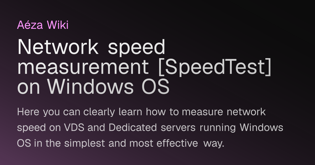 Network speed measurement [SpeedTest] on Windows OS | AézaWiki